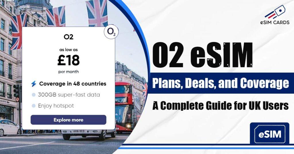 Complete Guide on O2 eSIM Plans and Network Coverage