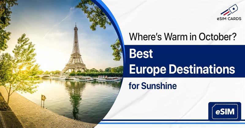 Where’s Warm in October? Best Europe Destinations for Sunshine